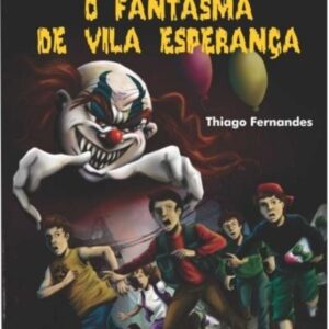 O fantasma de Vila Esperança