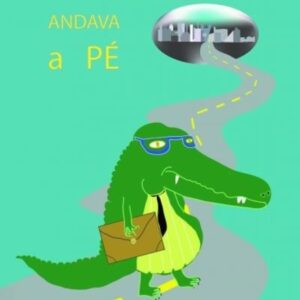 O jacaré que andava a pé