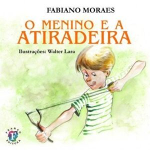 O menino e a atiradeira