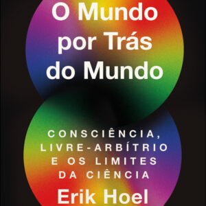 O Mundo por Trás do Mundo