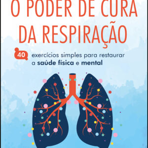 O poder de cura da respiração