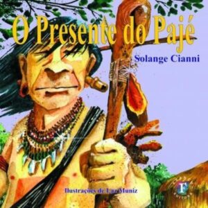O presente do pajé
