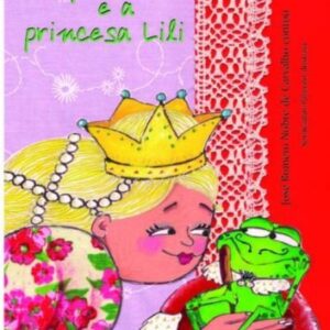 O sapo Leleca e a princesa Lili