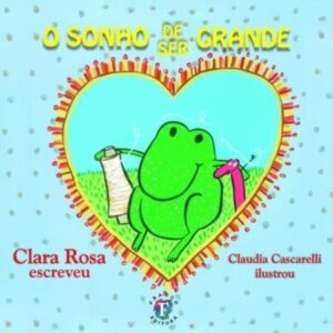 O Sonho De Ser Grande