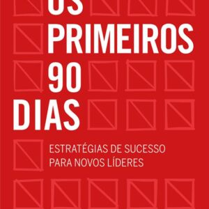 Os primeiros 90 dias