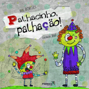 Palhacinho, palhação!
