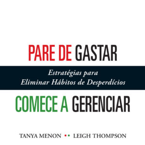 Pare de gastar, comece a gerenciar