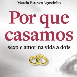 Por que casamos