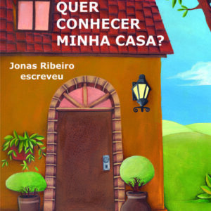 Quer conhecer minha casa?