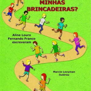 Quer conhecer minhas brincadeiras?