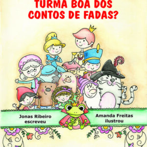 Quer Conhecer Uma Turma Boa Dos Contos De Fadas?
