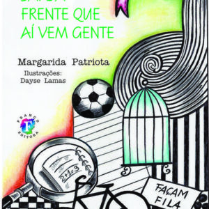 Sai da frente que aí vem gente