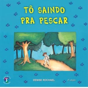 Tô saindo pra pescar