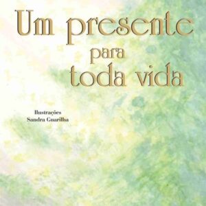 Um presente para toda vida