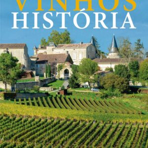 Viagens Vinhos História - Volume I