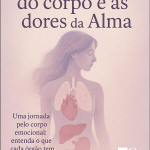 A expressao do corpo e as dores da alma