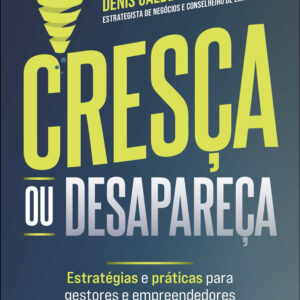 Cresça ou desapareça