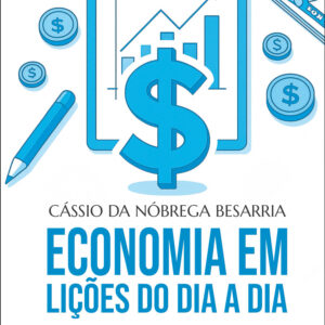 Economia em lições do dia a dia