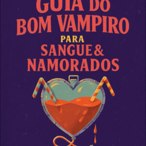 Guia do bom vampiro para sangue e namorados