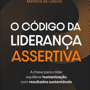 O codigo da lideranca assertiva