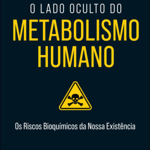 O lado oculto do metabolismo humano