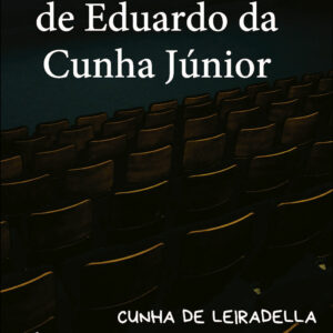 O longo tempo de Eduardo da Cunha Junior