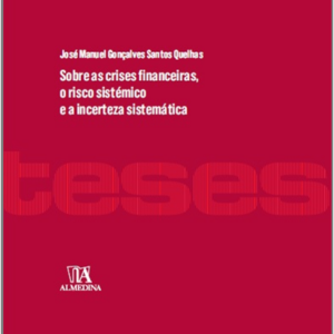 Sobre as crises financeiras, o risco sistémico e a incerteza sistemática