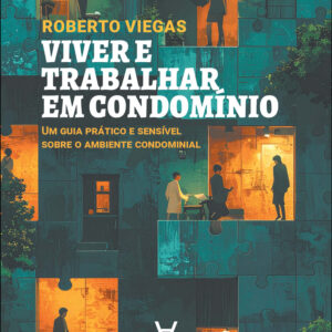 Viver e trabalhar em condomínio