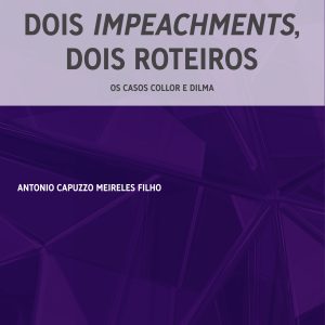Dois impeachments, dois roteiros