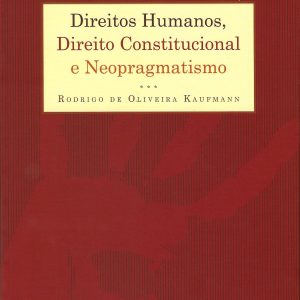 Direitos humanos, direito constitucional e neopragmatismo