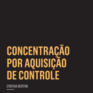 Concentração por aquisição de controle