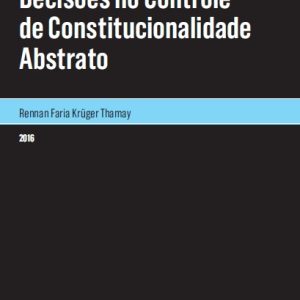A estabilidade das decisões no controle de constitucionalidade abstrato
