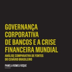 Governança corporativa de bancos e a crise financeira mundial