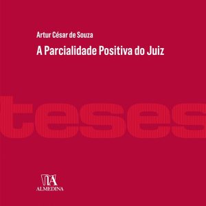 A parcialidade positiva do juiz