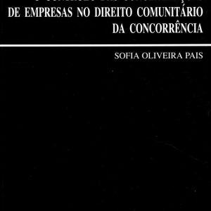 O controlo das concentrações de empresas no direito comunitário da concorrência