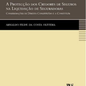 A protecção dos credores de seguros na liquidação de seguradoras