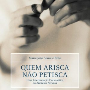 Quem arisca não petisca