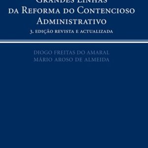Grandes linhas da reforma do contencioso administrativo