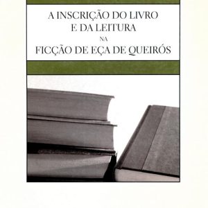 A inscrição do livro e da leitura na ficção de Eça de Queirós