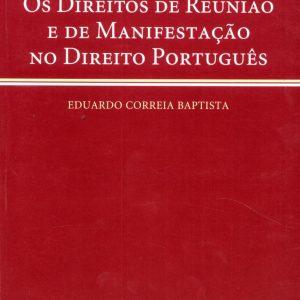 Os direitos de reunião e de manifestação no direito português