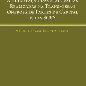 A tributação das mais-valias realizadas na transmissão onerosa de partes de capital pelas SGPS
