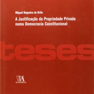 A justificação da propriedade privada numa democracia constitucional