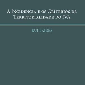 A incidência e os critérios de territorialidade do IVA