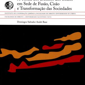 A tutela dos direitos dos sócios em sede de fusão, cisão e transformação das sociedades