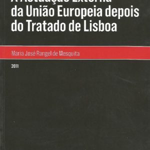 A actuação externa da União Europeia depois do Tratado de Lisboa