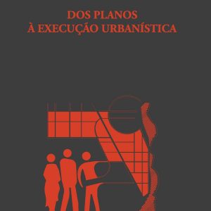 Dos planos à execução urbanística