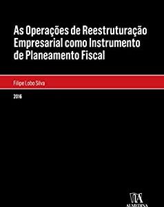 As operações de reestruturação empresarial como instrumento de planeamento fiscal