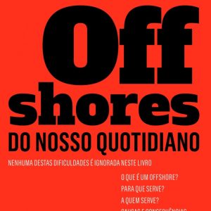 Os offshores do nosso quotidiano