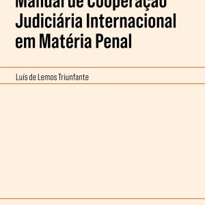 Manual de cooperação judiciária internacional em matéria penal