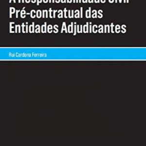 A responsabilidade civil pré-contratual das entidades adjudicantes